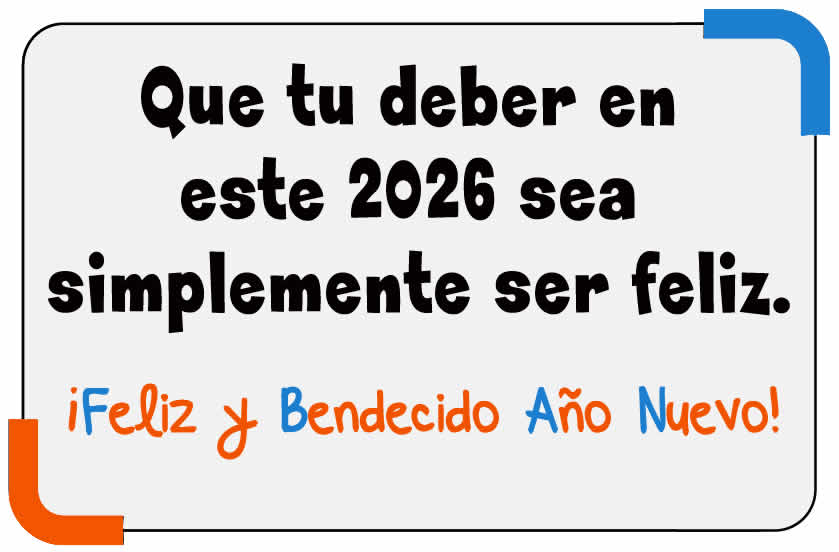 Imagen 2026 con cita: Que tu deber en este 2026 sea simplemente ser feliz. ¡Feliz y Bendecido Año Nuevo!